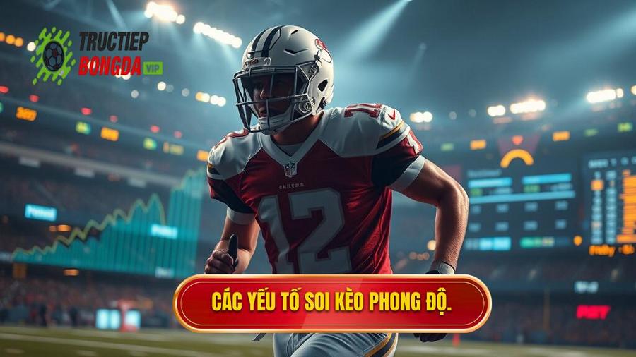 Các yếu tố then chốt khi soi kèo theo phong độ